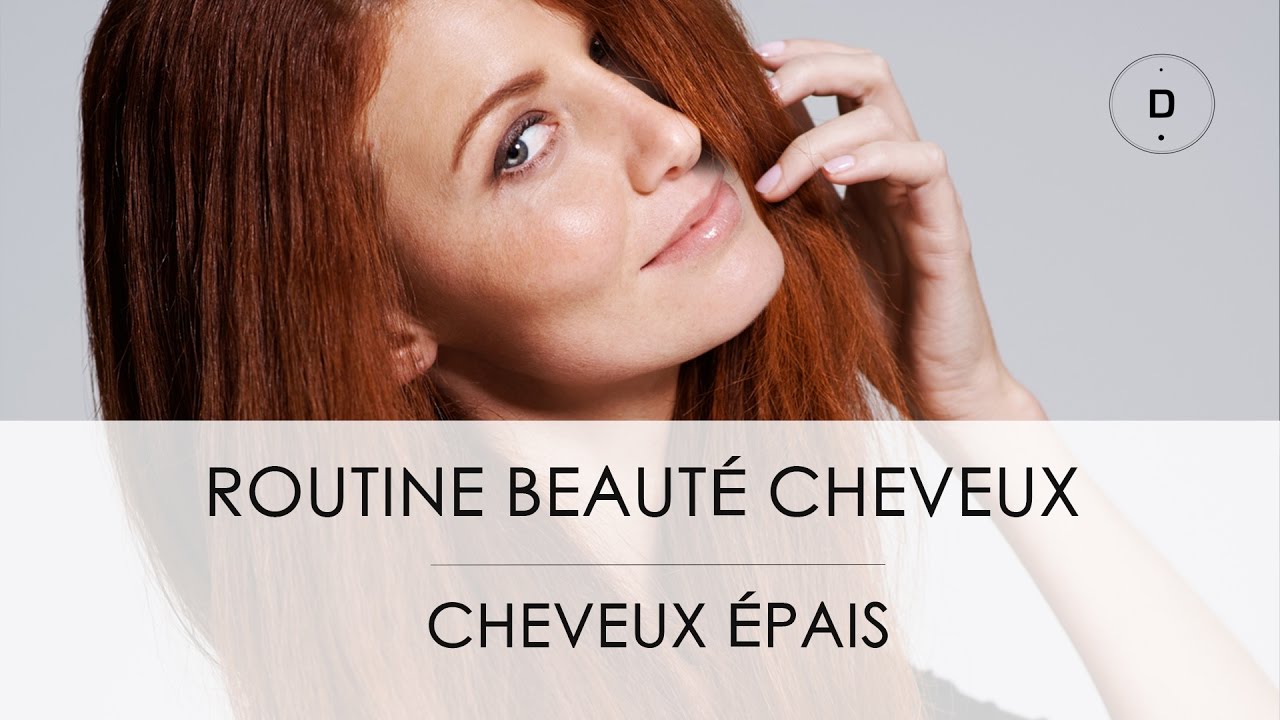 Comment dompter des cheveux &eacute;pais ? - Routine cheveux