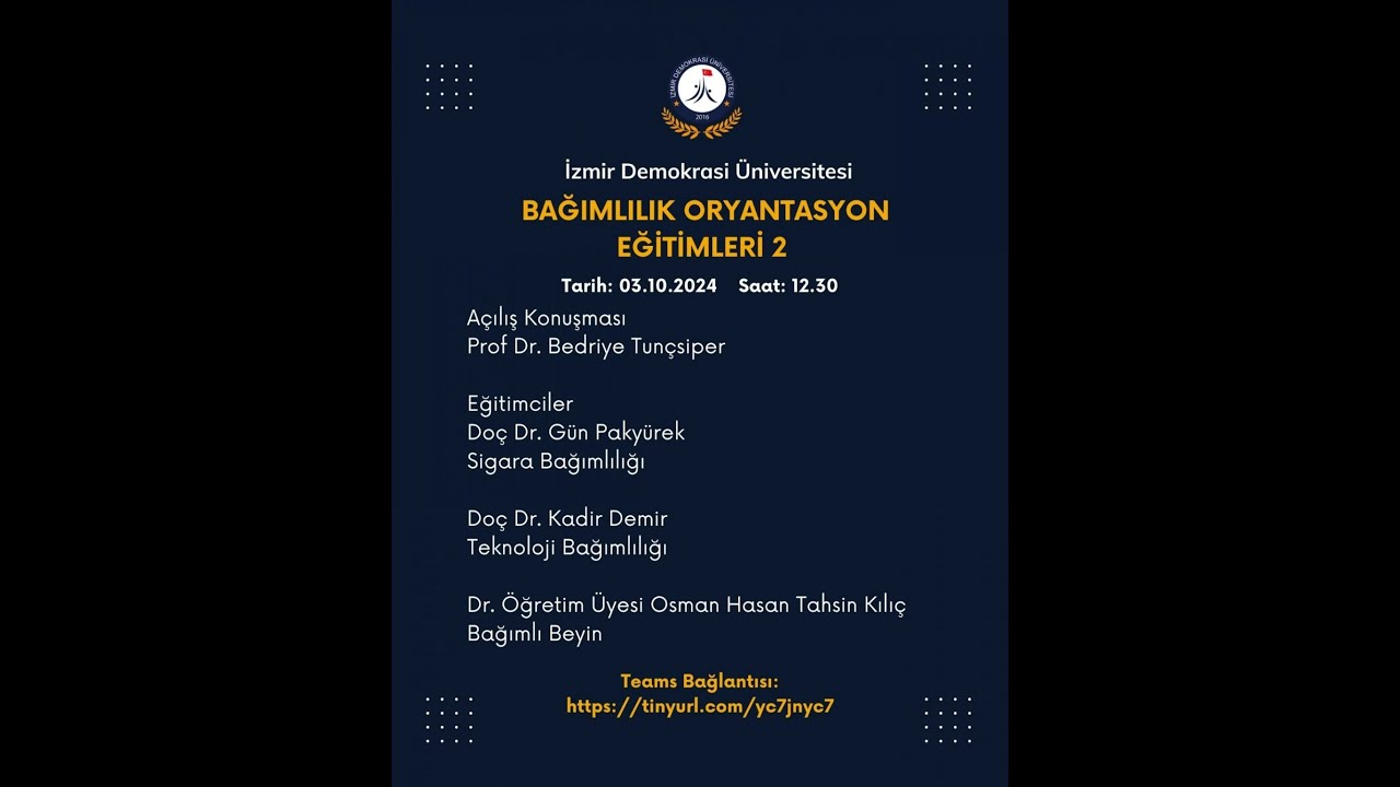 İzmir Demokrasi Üniversitesi Bağımlılıkla Mücadele Oryantasyon Eğitimleri 2