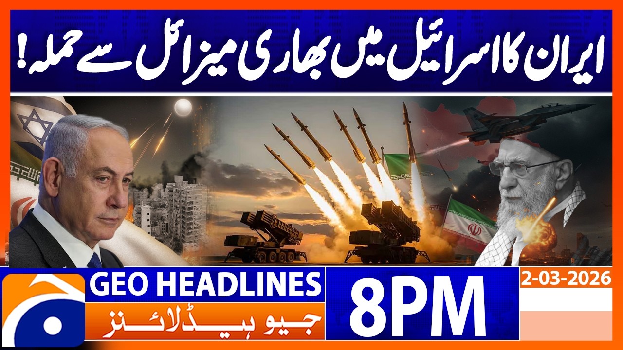 Region on Edge - Iran-US WAR Updates | Headlines Geo News 8 PM (2nd March 2026)