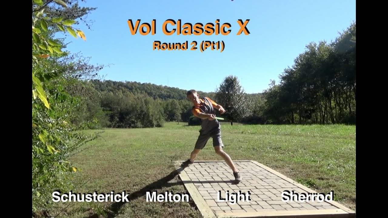 Vol Classic X - Rd2 Pt1 - (Schusterick, Melton, Light, Sherrod ) Disc Golf