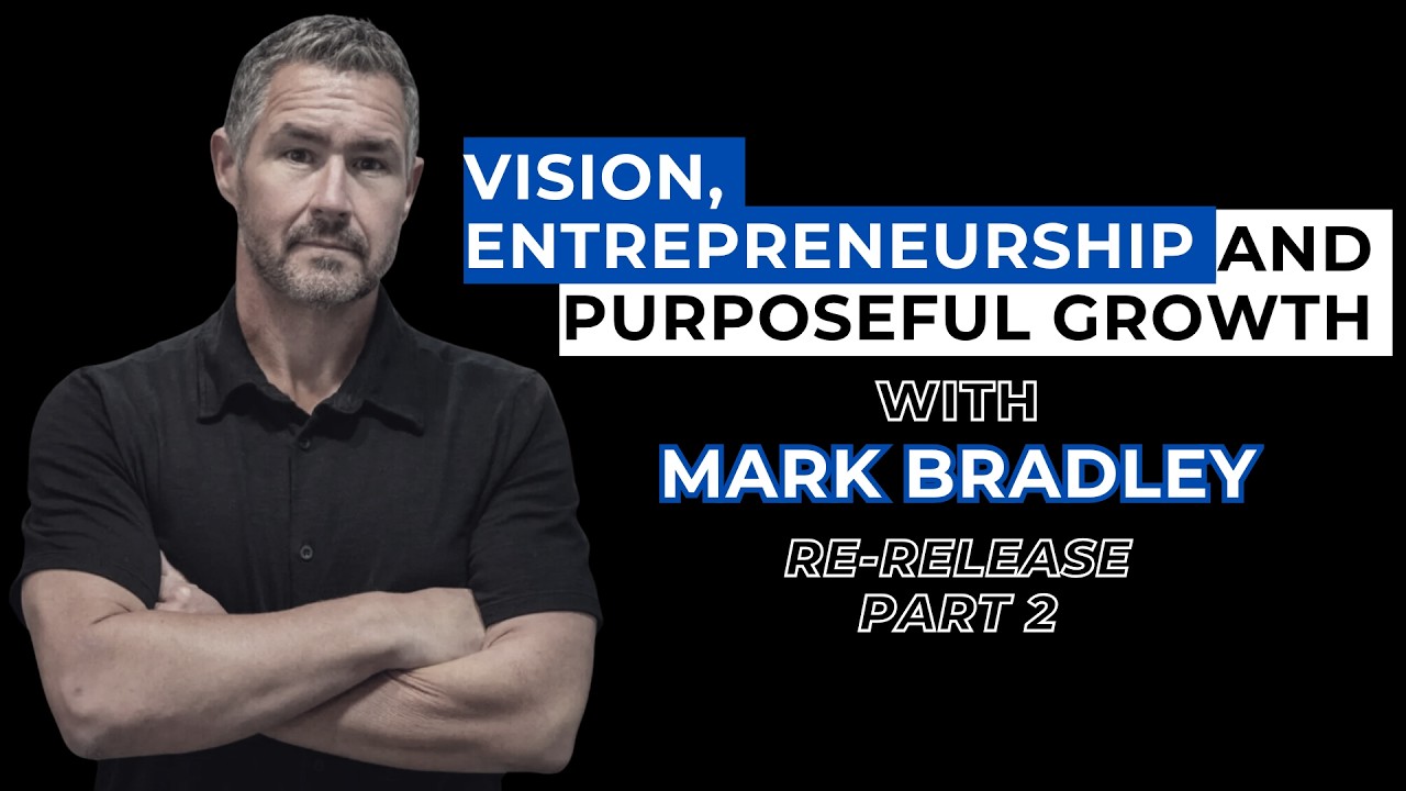 How Great Leaders Build Businesses That Scale | Mark Bradley | Dwayne Kerrigan