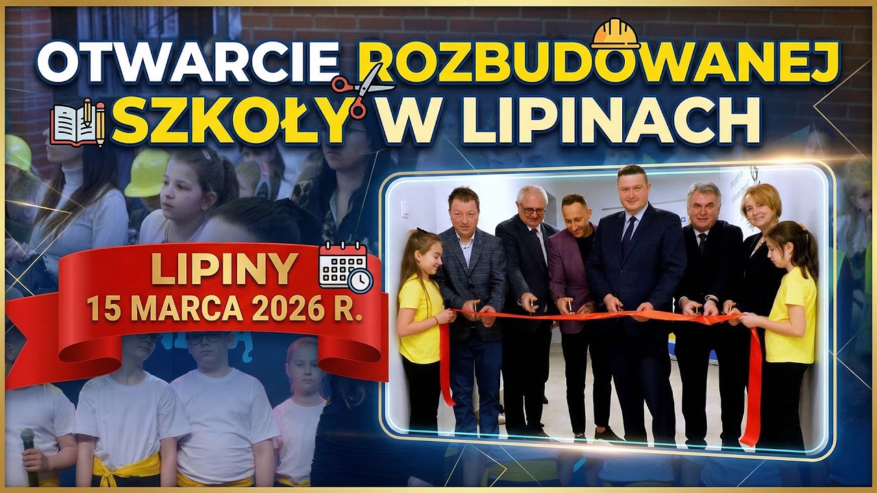 Otwarcie rozbudowanej szkoły w Lipinach