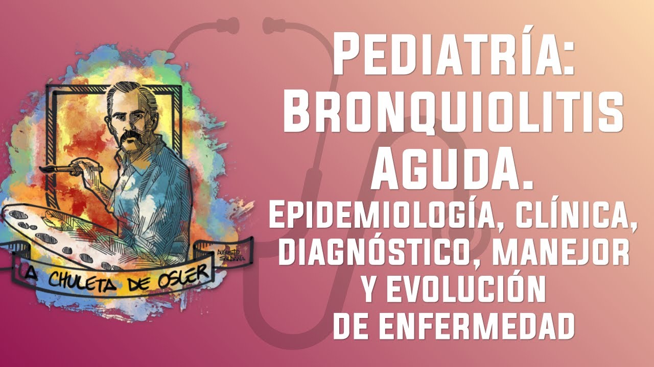 Pediatría: Bronquiolitis aguda