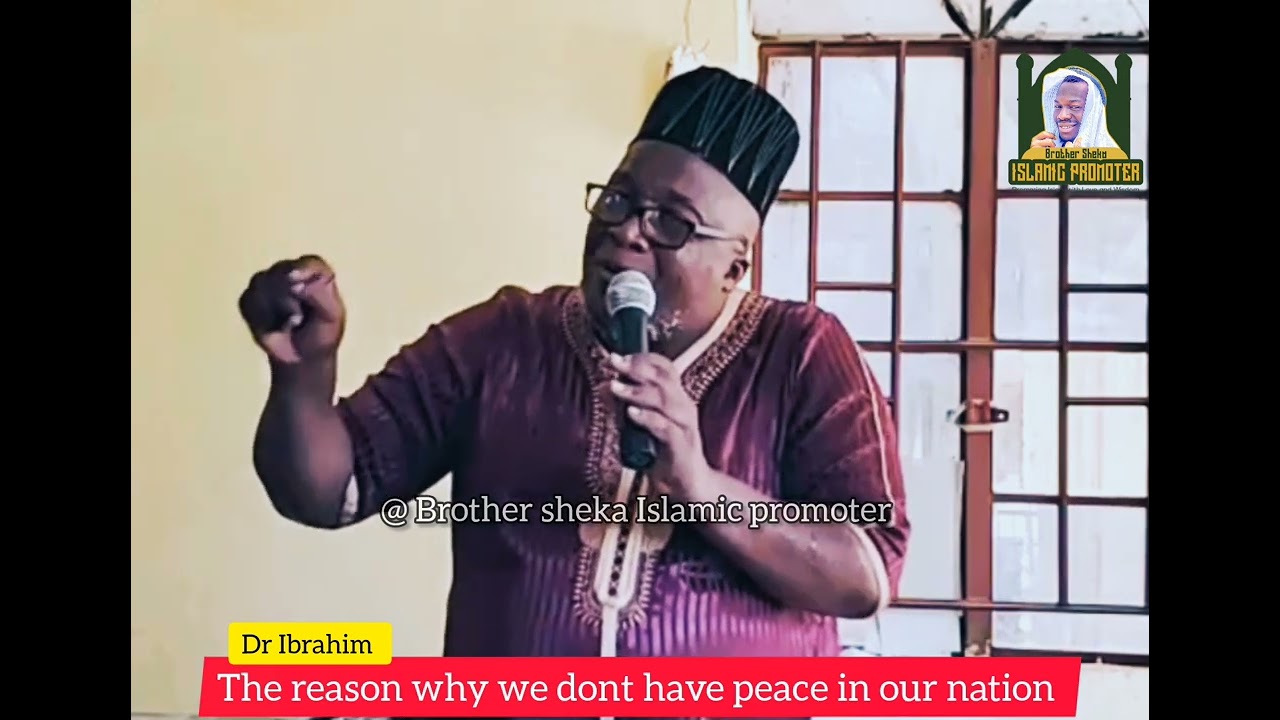 The reason why we dont have peace in our nation  - Dr Ibrahim