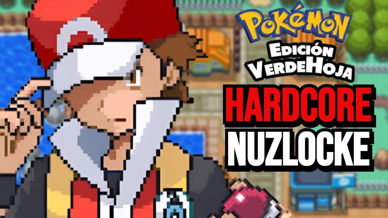 ¿Puedo pasarme Pokémon Verde Hoja en modo HARDCORE NUZLOCKE?