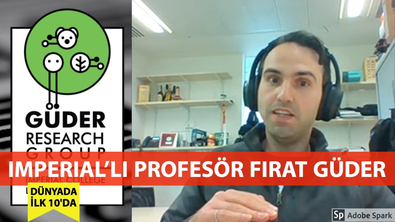 Yurtdışında Üniversite Okumak ve Akademisyenlik - Imperial College'lı  Profesör Fırat Güder