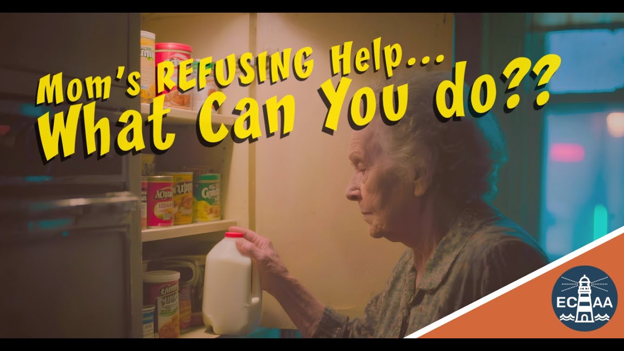 THE REFUSAL TRAP: What to Do When Your Aging Parent REFUSES Care (Putting Themselves at Risk) | ECAA