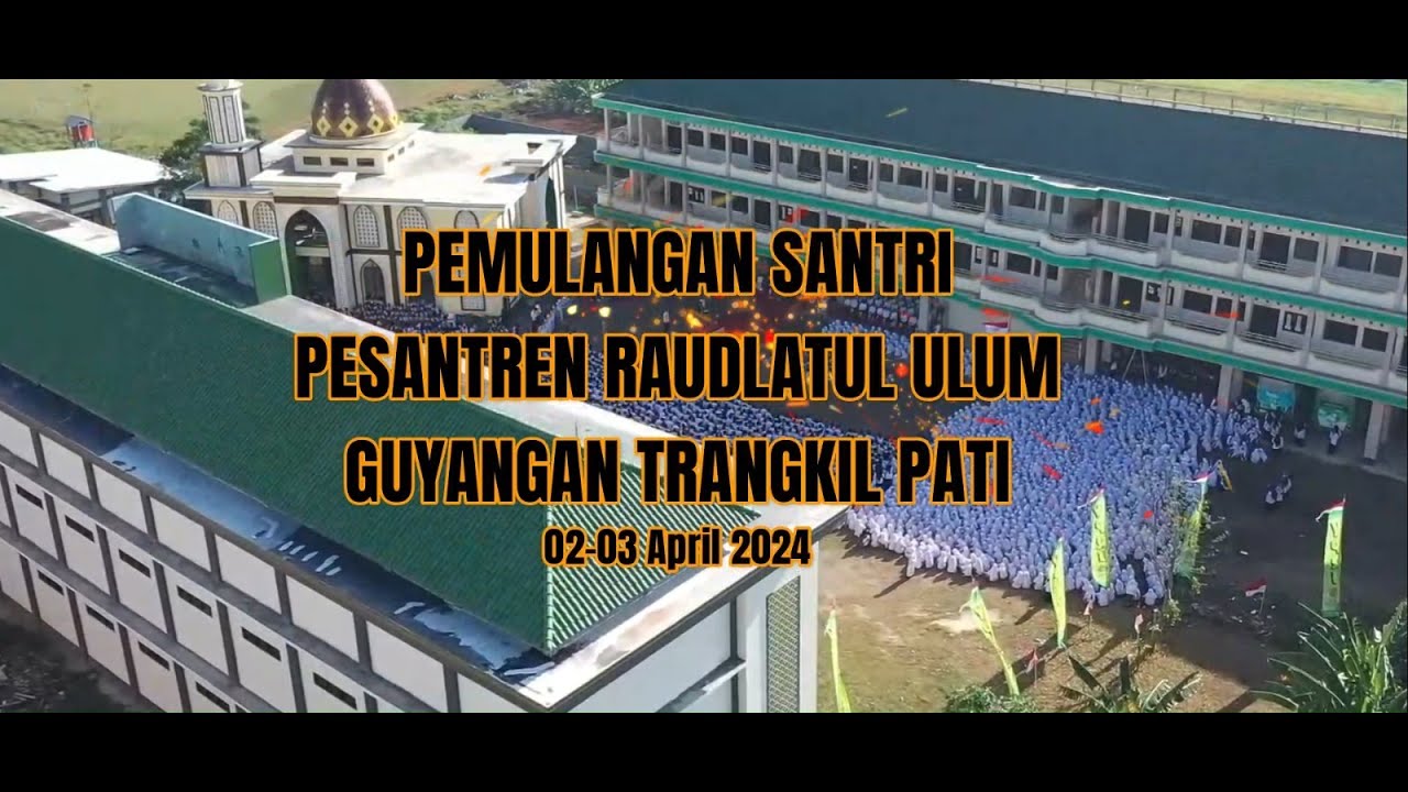 Pemulangan Santri//Pesantren Raudlatul Ulum//Guyangan Trangkil Pati