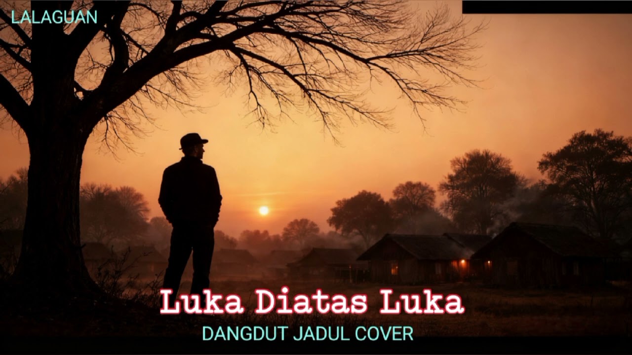 Luka Diatas Luka (DANGDUT JADUL COVER)