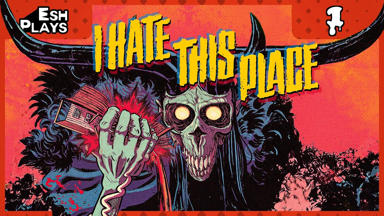 Gal Pals | Esh Plays I HATE THIS PLACE | Part 1