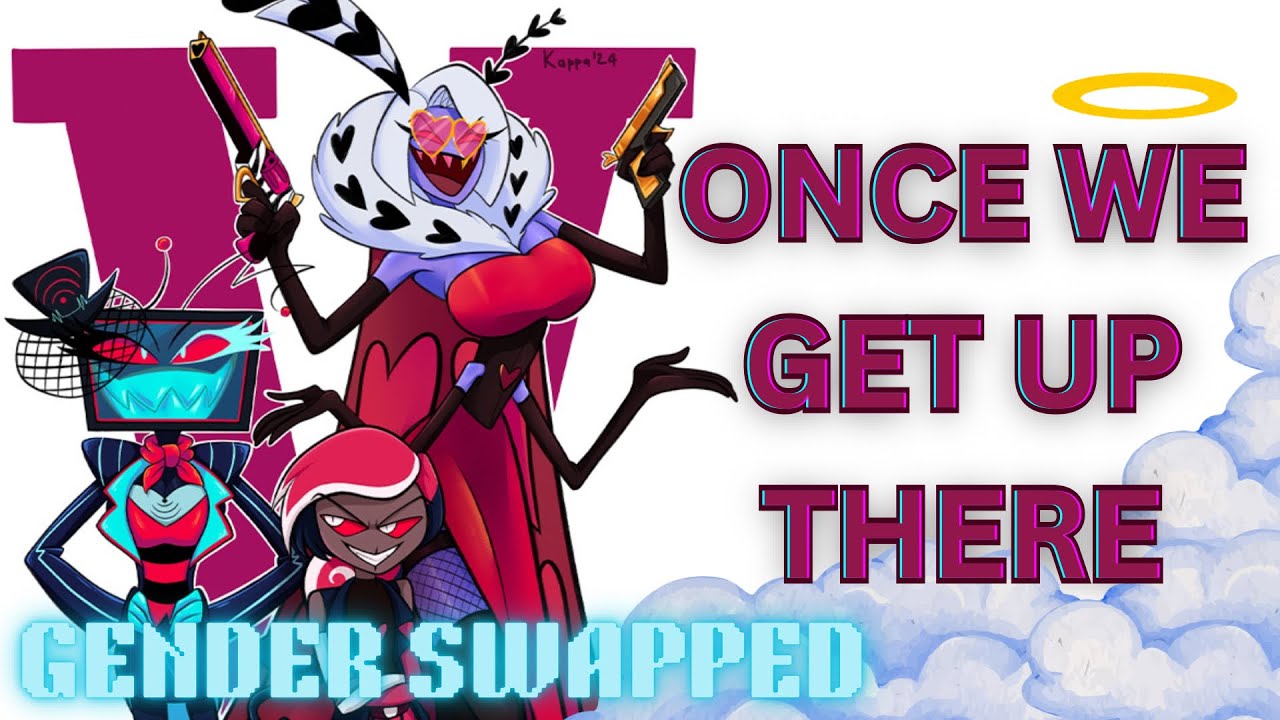 Once We Get Up There Cover【 Loganne, Barry, Star 】⌜ Hazbin Hotel⌟ (GENDER SWAPPED VER.)