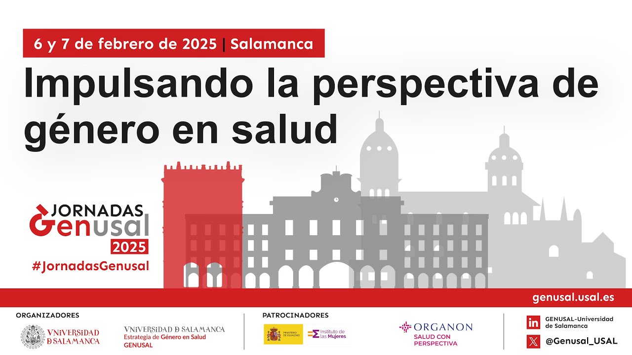 II Jornadas Genusal: Impulsando la perspectiva de género en salud.Salamanca : Dia 7/02/2025. H 09:30