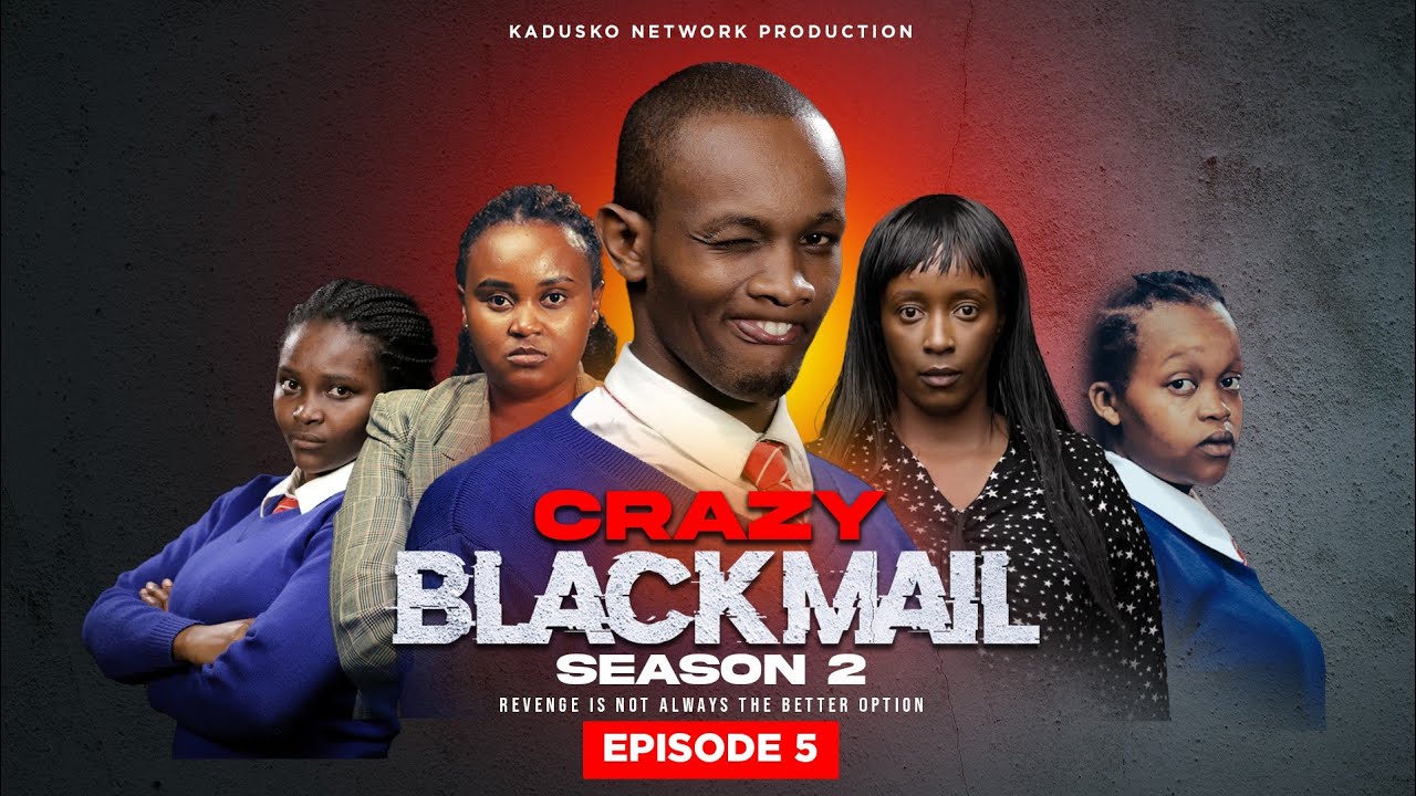 THE CRAZY BLACKMAIL Season 2 ( Episode 5 ) Revenge Is Not Always The Better Option.