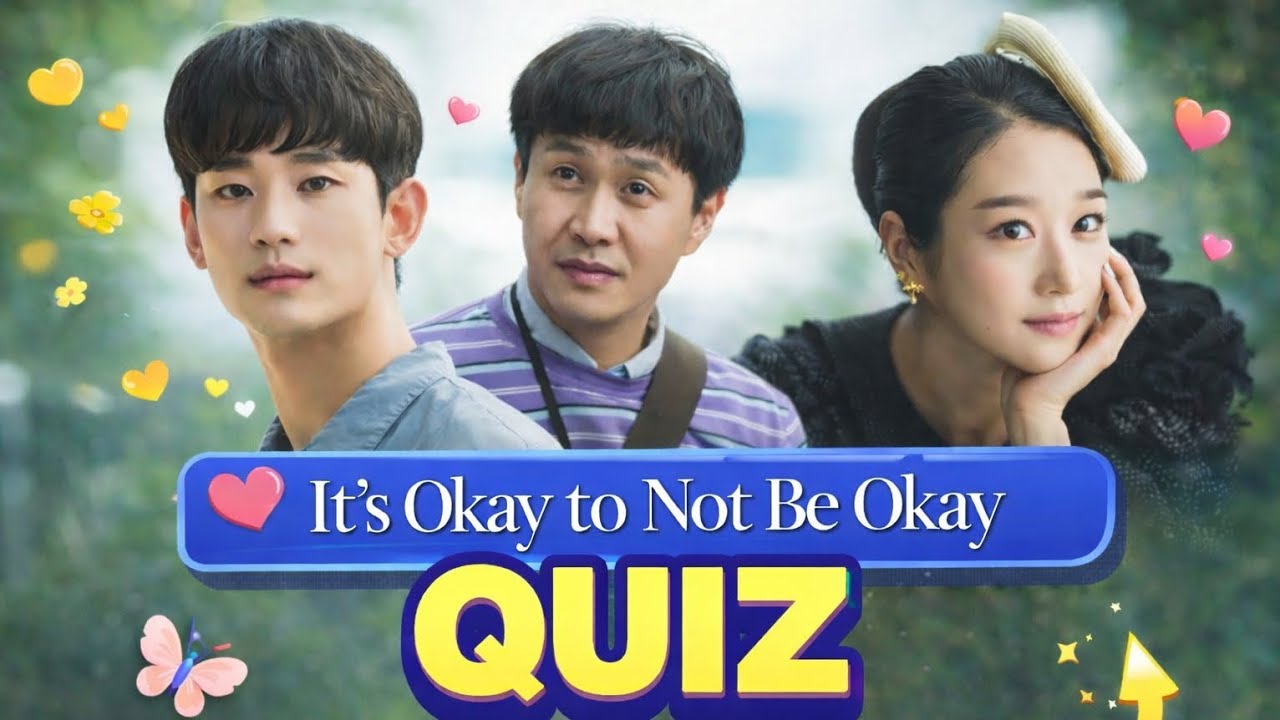 It's Okay to Not Be Okay Ultimate Quiz | K-Drama Quiz Game Challenge 😱 | Quiz Game | Quiz Video 