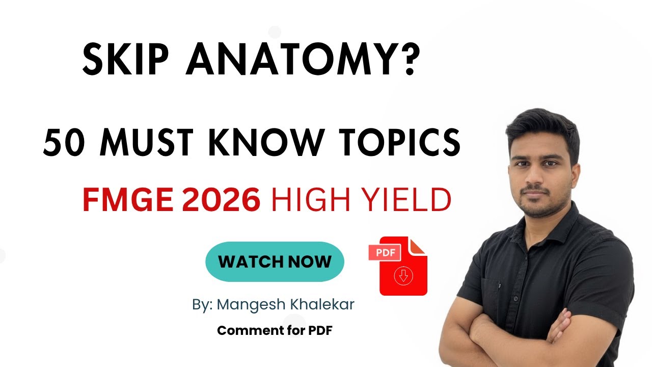 Must Know If You Are About To Skip Anatomy | High Yield topics for upcoming FMGE 2026 | PYTs for FMG