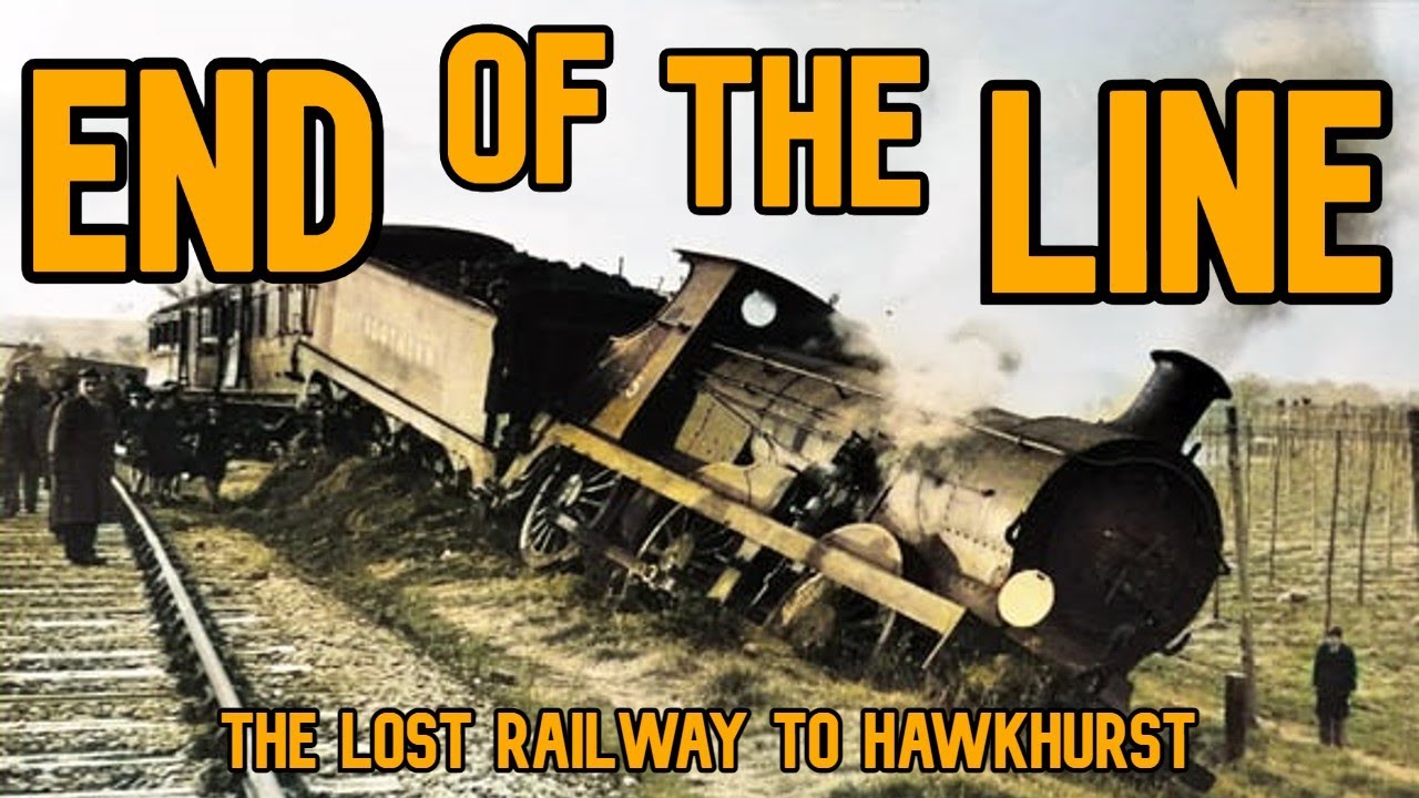 End of the Line: The Lost Railway to Hawkhurst