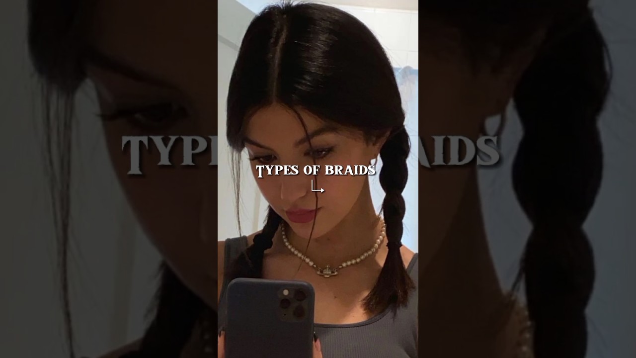 Types of braids 🖤✨#braids #braidstyles #hairstyle #girl #aesthetic