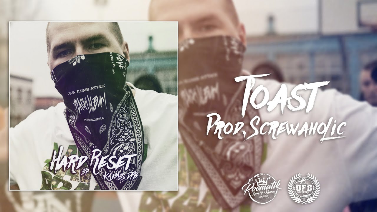 KAEMES DFB - TOAST (PROD. SCREWAHOLIC)
