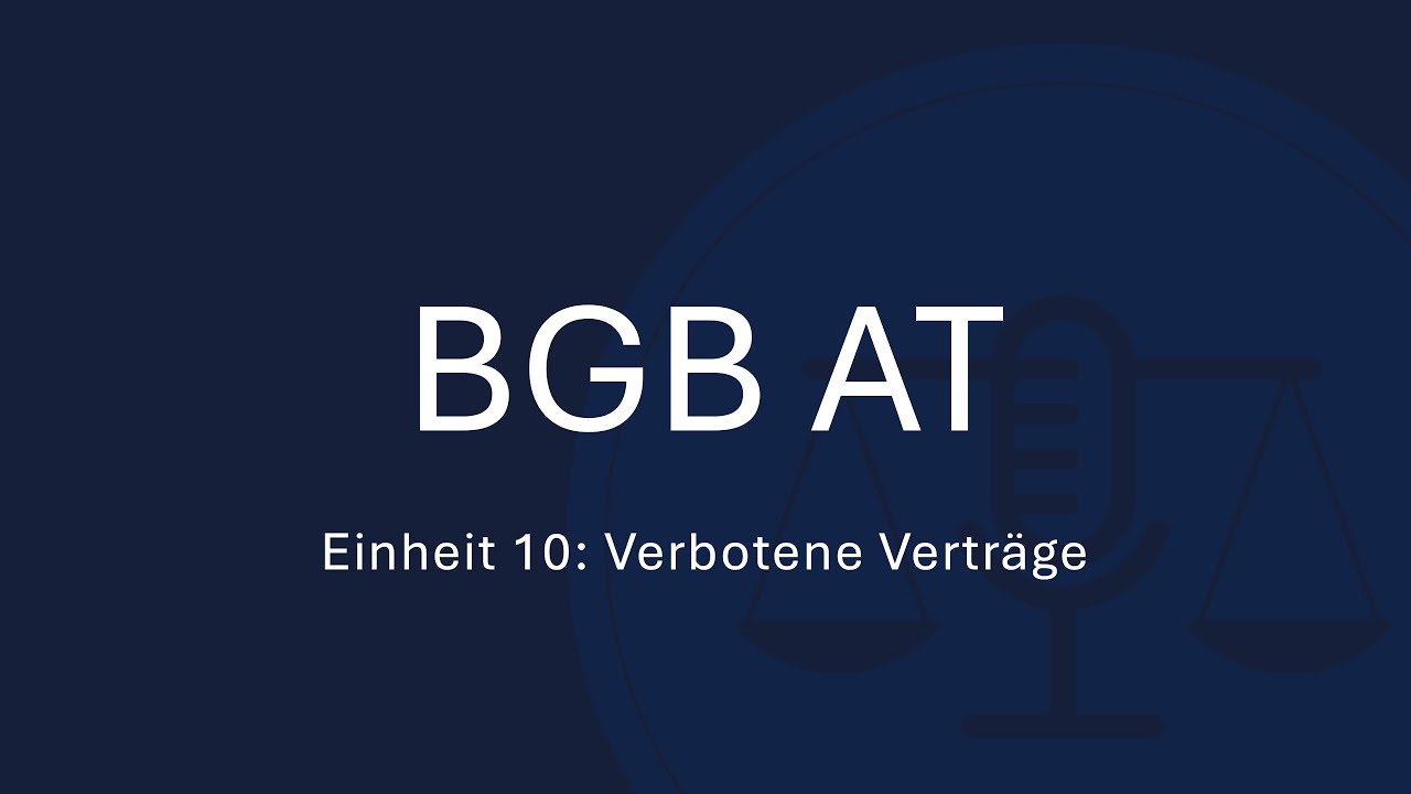 BGB AT Einheit 10: Verbotene Verträge