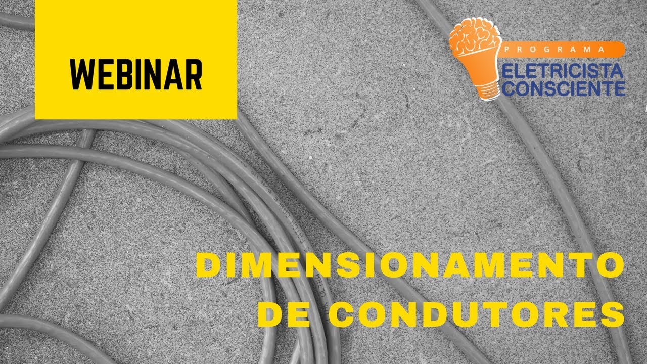 [Webinar] Dimensionamento de Condutores utilizando Tabelas