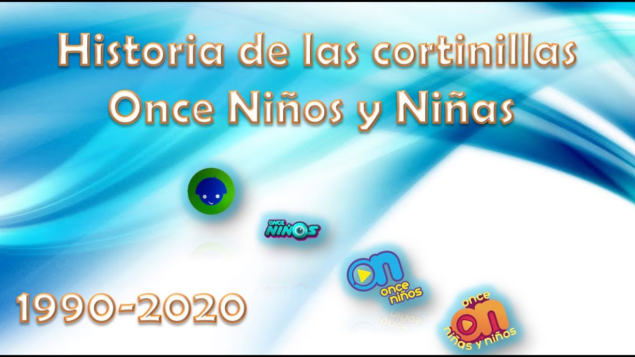CORTINILLAS ONCE NIÑOS Y NIÑAS 2020 ¡ACTUALIZADO!