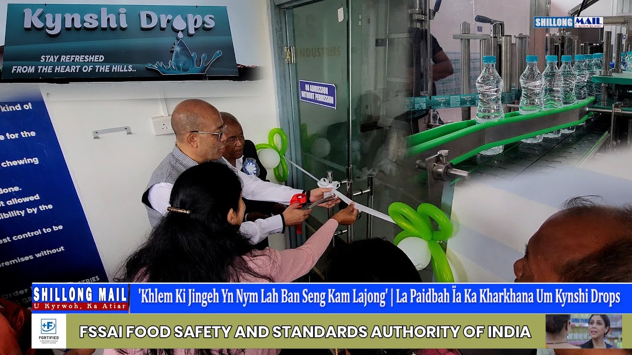 'Khlem Ki Jingeh Yn Nym Lah Ban Seng Kam Lajong' | La Paidbah Ïa Ka Kharkhana Um Kynshi Drops
