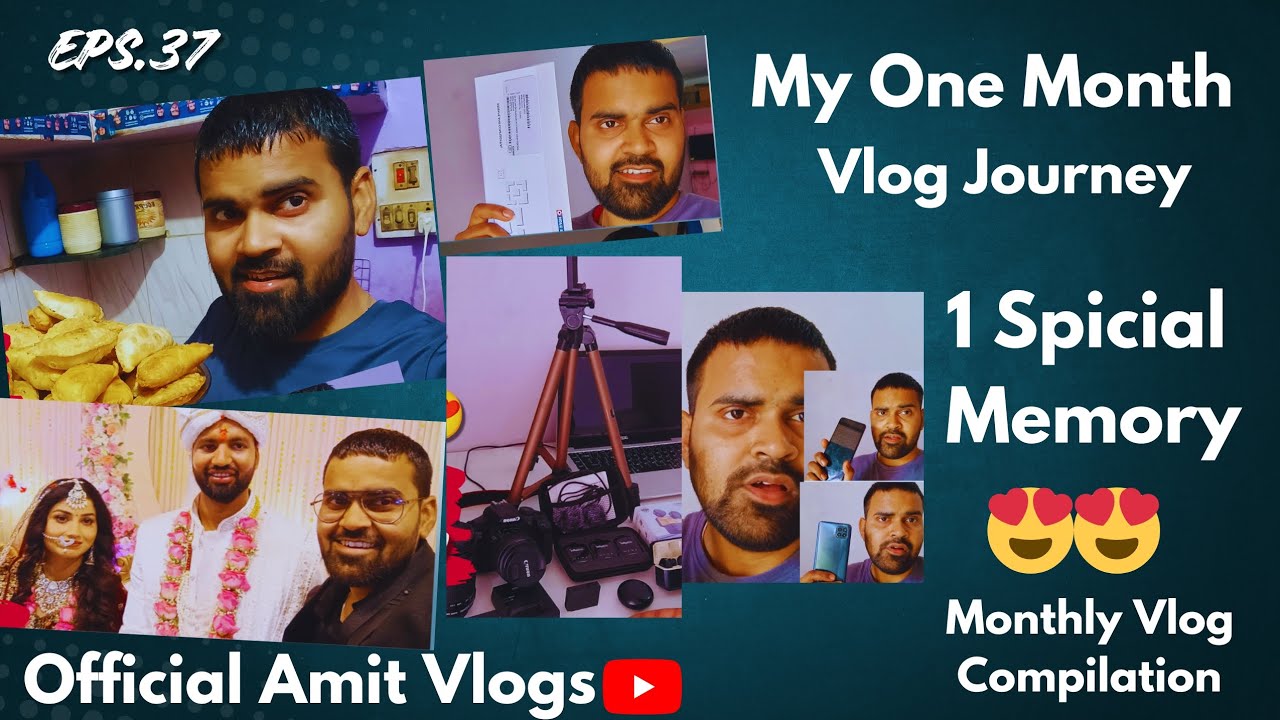 My 1 Month Vlog Journey😍Spicial❣️Memory| Monthly Vlog Compilation | Official Amit Vlogs #vlog #viral
