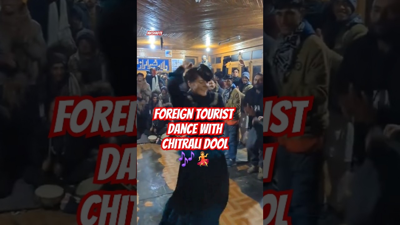 A foreign tourist enjoying local Chitrali dool music 🎶 | #Chitralinewsong2025 #doolishtok #chitral
