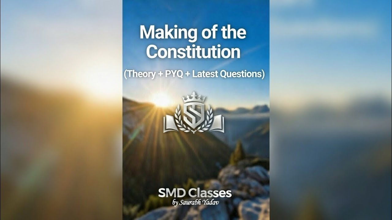 Class 1: Making of the Constitution (Relevant for SSC CGL,CHSL,GD /RRB NTPC/UPSC/One day exams)