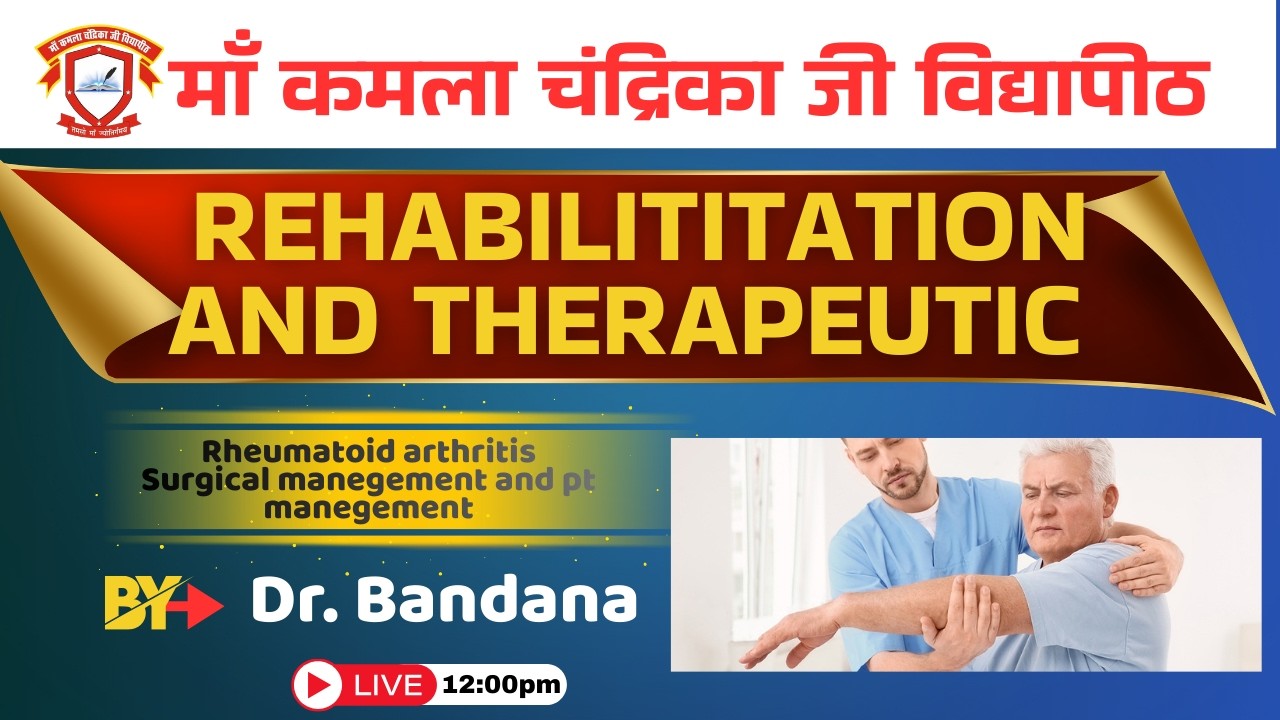 Rehabilitation Therapeutic Sub (Rheumatoid) By Dr. Banadana | BPT Session- 22 |  26FEB 2026