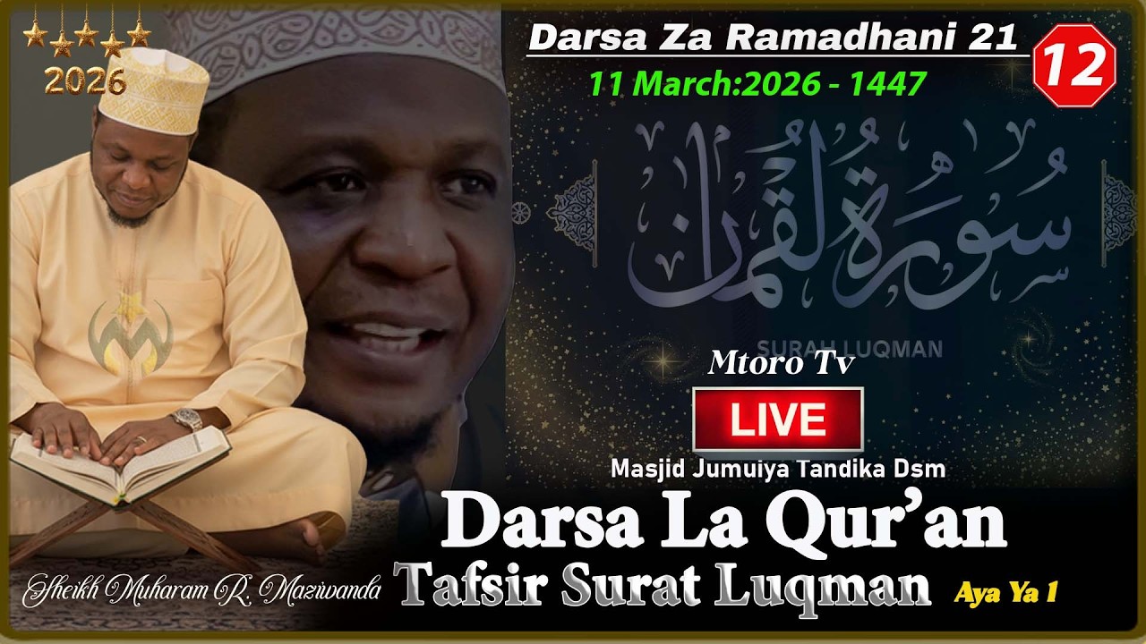 #🔴LIVE: DARSA ZA RAMADHANI 21 NO 12  SURAT  LUQMAN 1  MASJID JUMUIYA TANDIKA  2026 | SHEIKH MZIWANDA