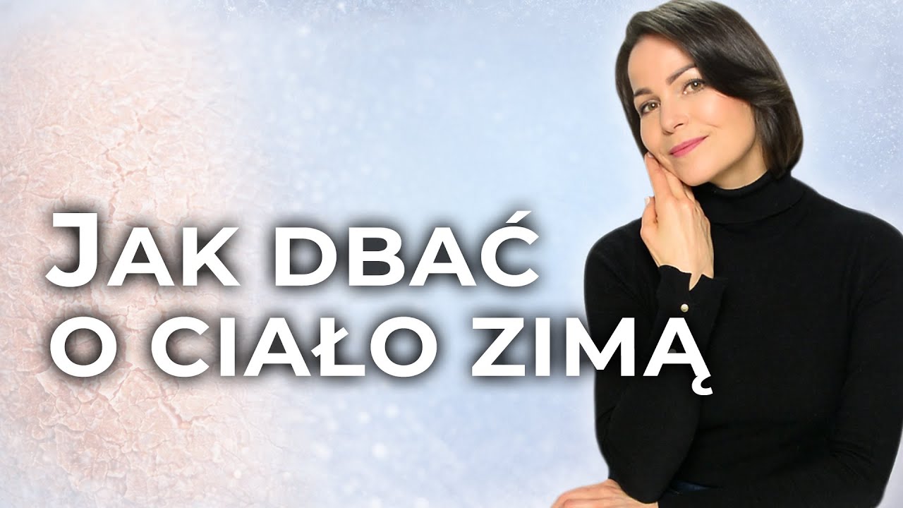 ZIMOWE PROBLEMY SKÓRY CIAŁA – Przyczyny, mechanizmy i jak temu zapobiegać?