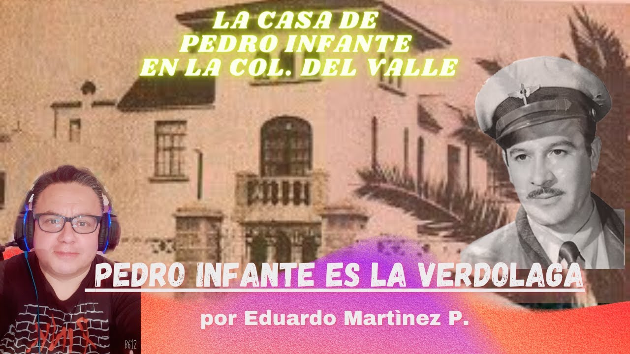 Pedro Infante su Casa en Rebsamen #728