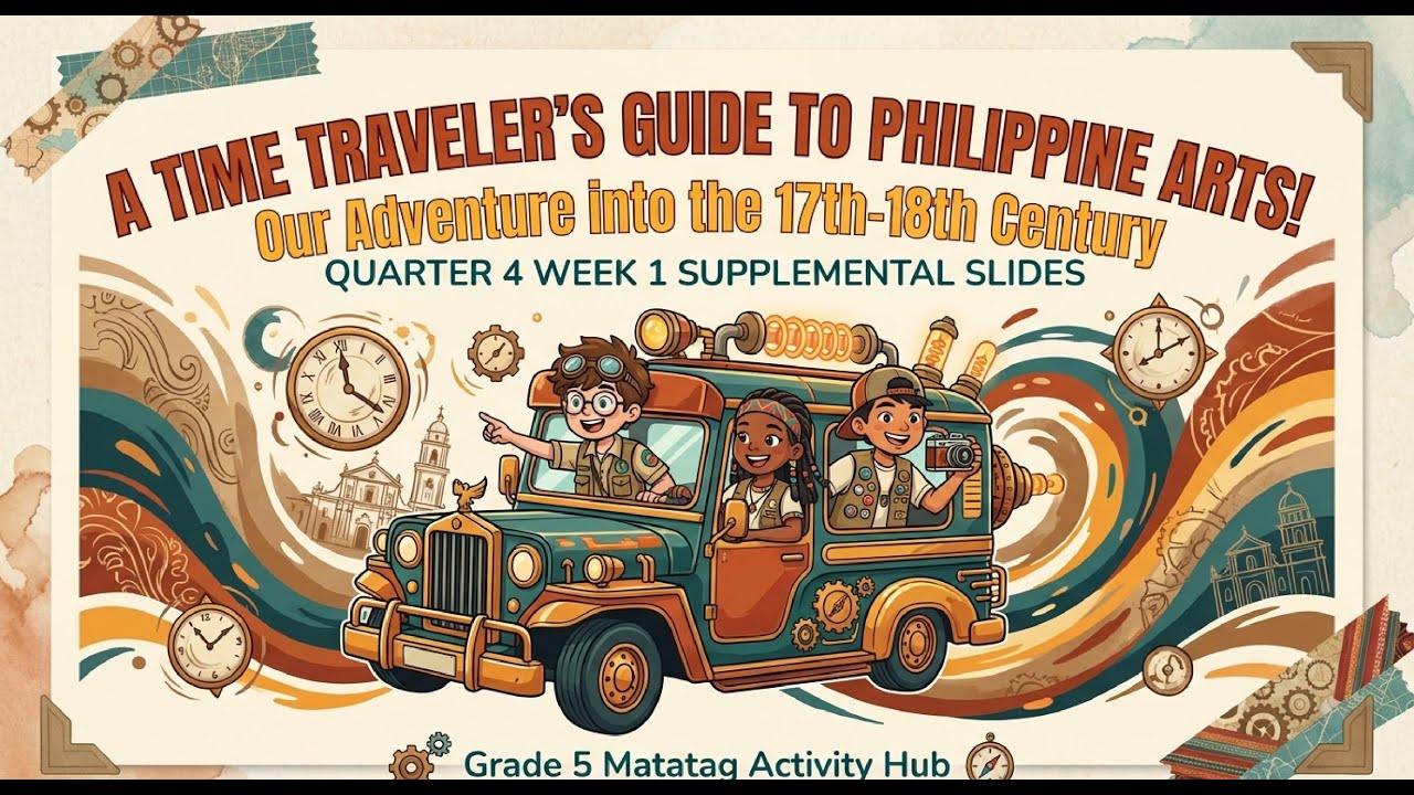 MATATAG  Music and Arts 5 QUARTER 4 WEEK 1 SUPPLEMENTARY SLIDES