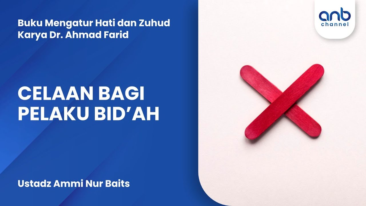 Celaan Bagi Pleaku Bid'ah | Ustadz Ammi Nu Baits