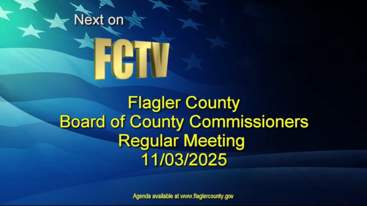 Flagler County Commission Regular Meeting 11/03/2025