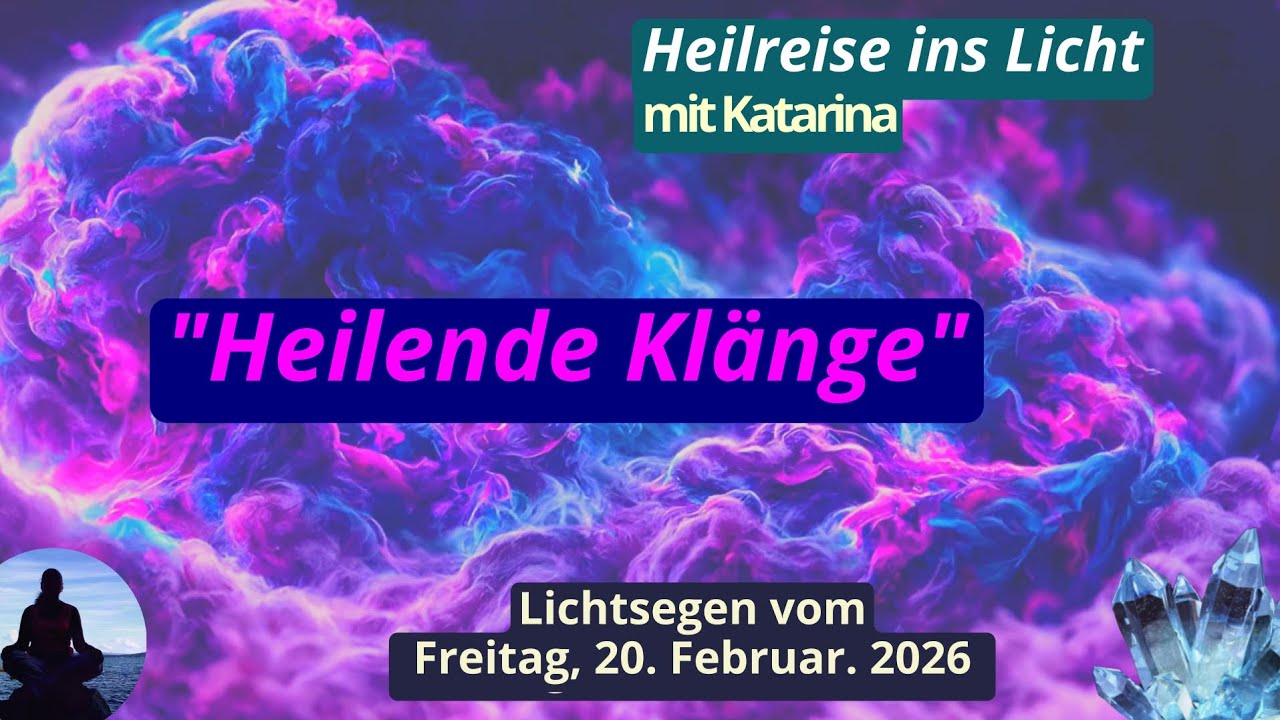 Lichtreise vom 20.2.26. Heilende Klänge 