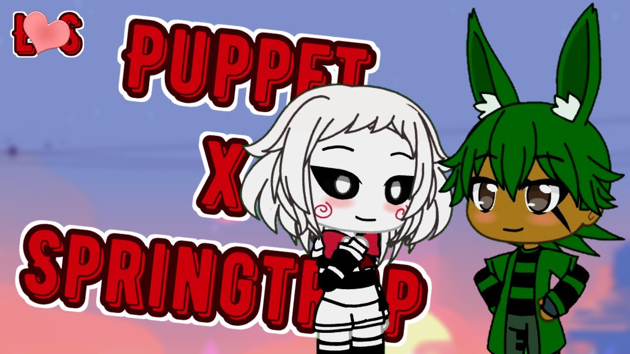 Эпизод 1П | Марионетка X Спрингтрап | Gacha Life.
