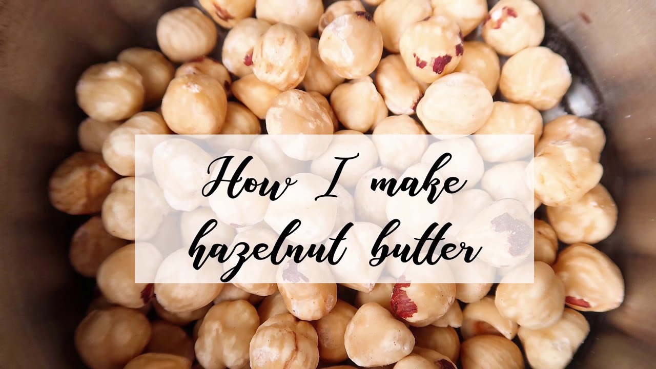 Easy hazelnut butter/ Unt de alune de padure