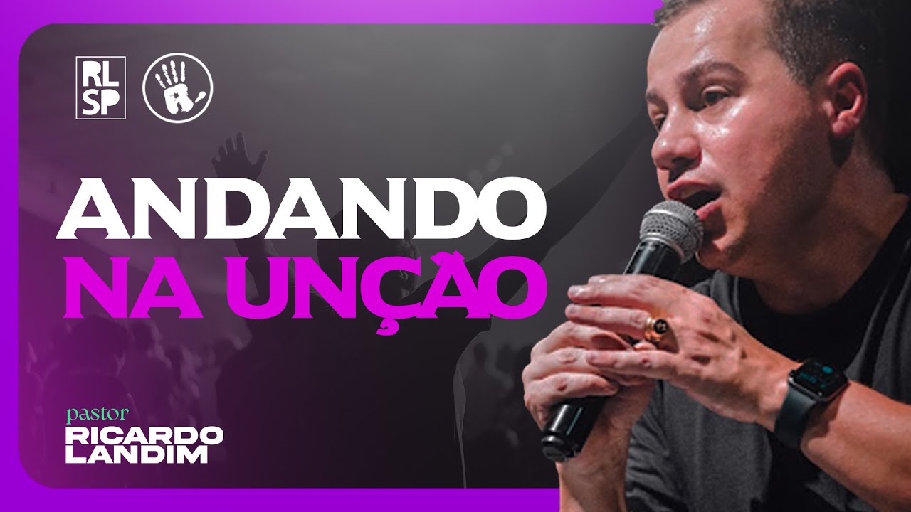 Andar Na Unção. | Ricardo Landim | Radicais Livres Oficial