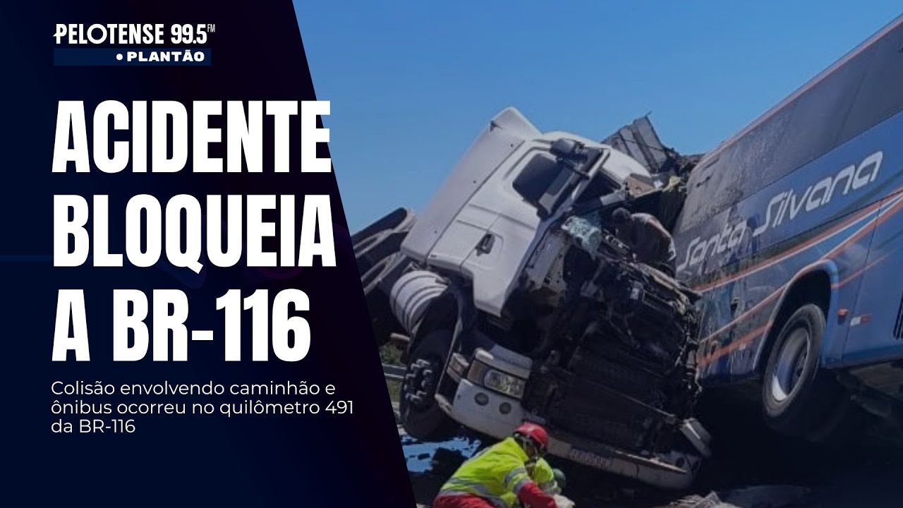 COLIS&Atilde;O ENTRE CARRETA E &Ocirc;NIBUS NA BR-116 | PLANT&Atilde;O R&Aacute;DIO PELOTENSE AO VIVO | 02/01/2026
