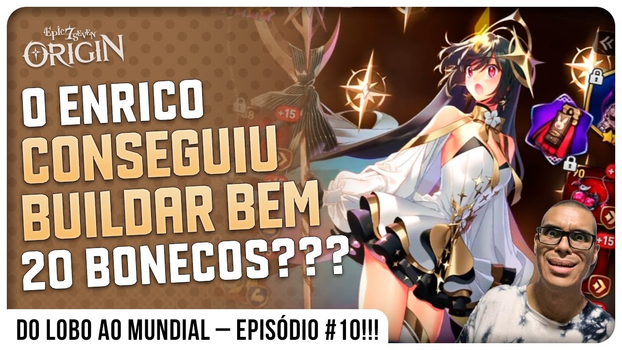 DO LOBO AO MUNDIAL | EPISÓDIO #10 - EPIC SEVEN: ORIGIN