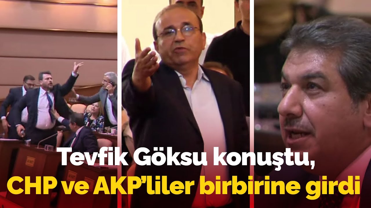 İBB Meclisi'nde Tevfik Göksu konuştu, CHP ve AKP'liler birbirine girdi: 