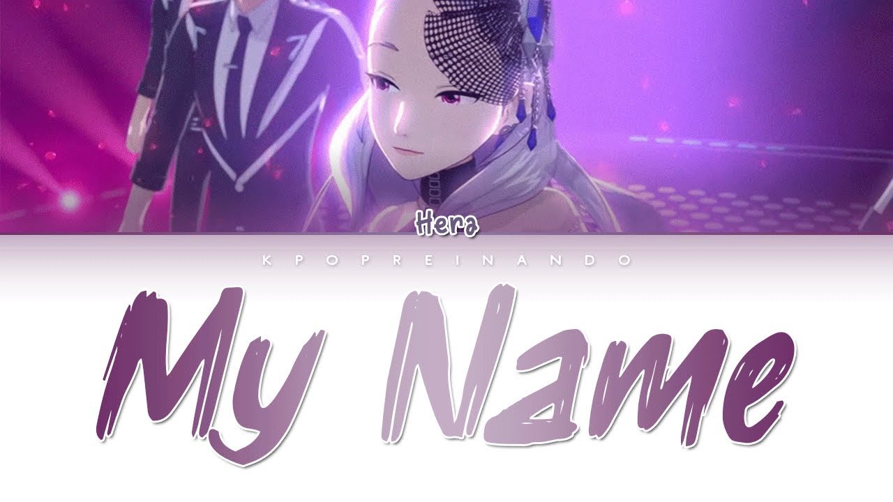 Hera - My Name - (Color Coded Han|Rom|Eng)