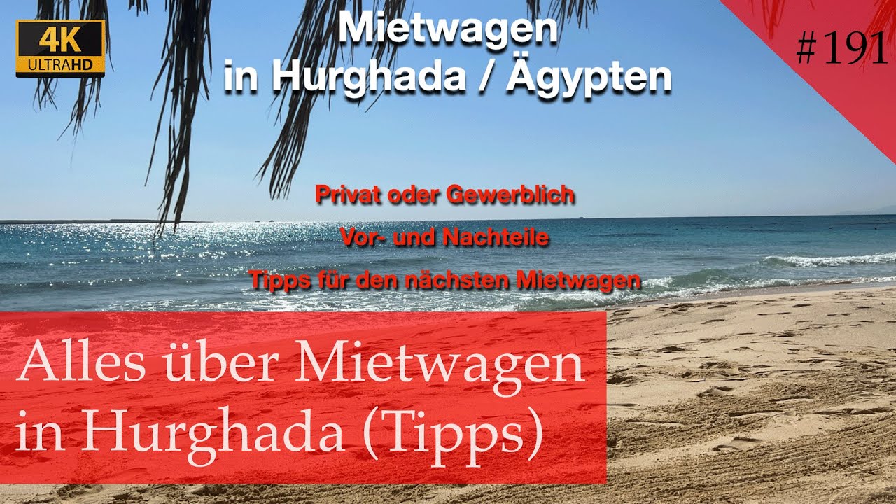 Mietwagen in Hurghada | Alles was du wissen solltest | &Auml;gypten 2024 Vlog #191)