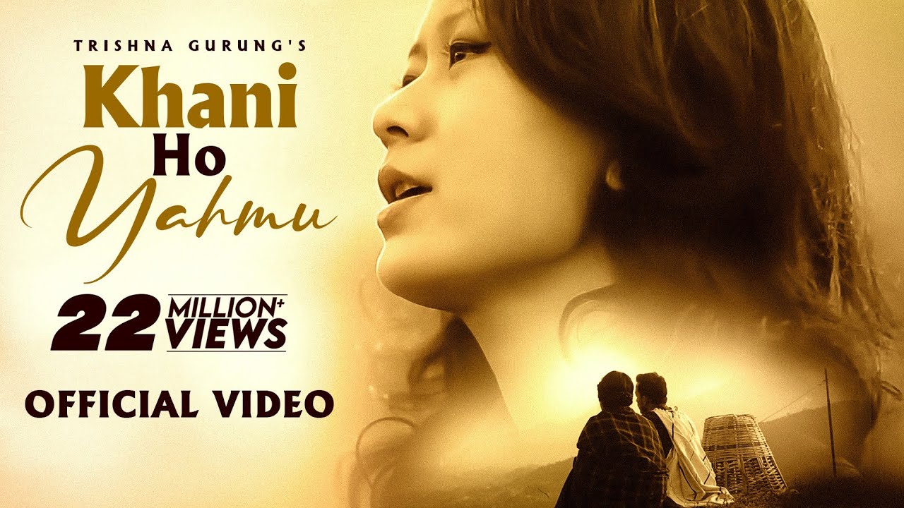 Khani Ho Yahmu - Trishna Gurung [Official Video]