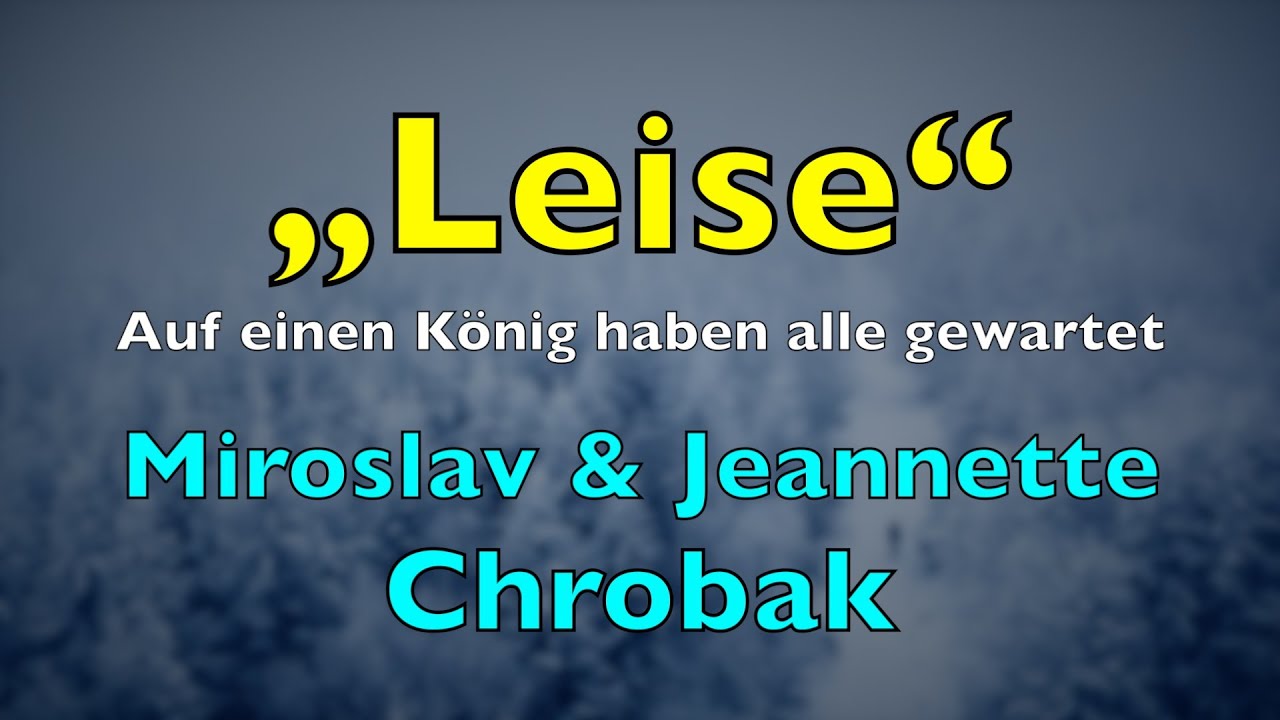 Leise &ndash; Weihnachtslied mit Liedtext Lyrik-Video | Miroslav Chrobak #Weihnachten Jesus