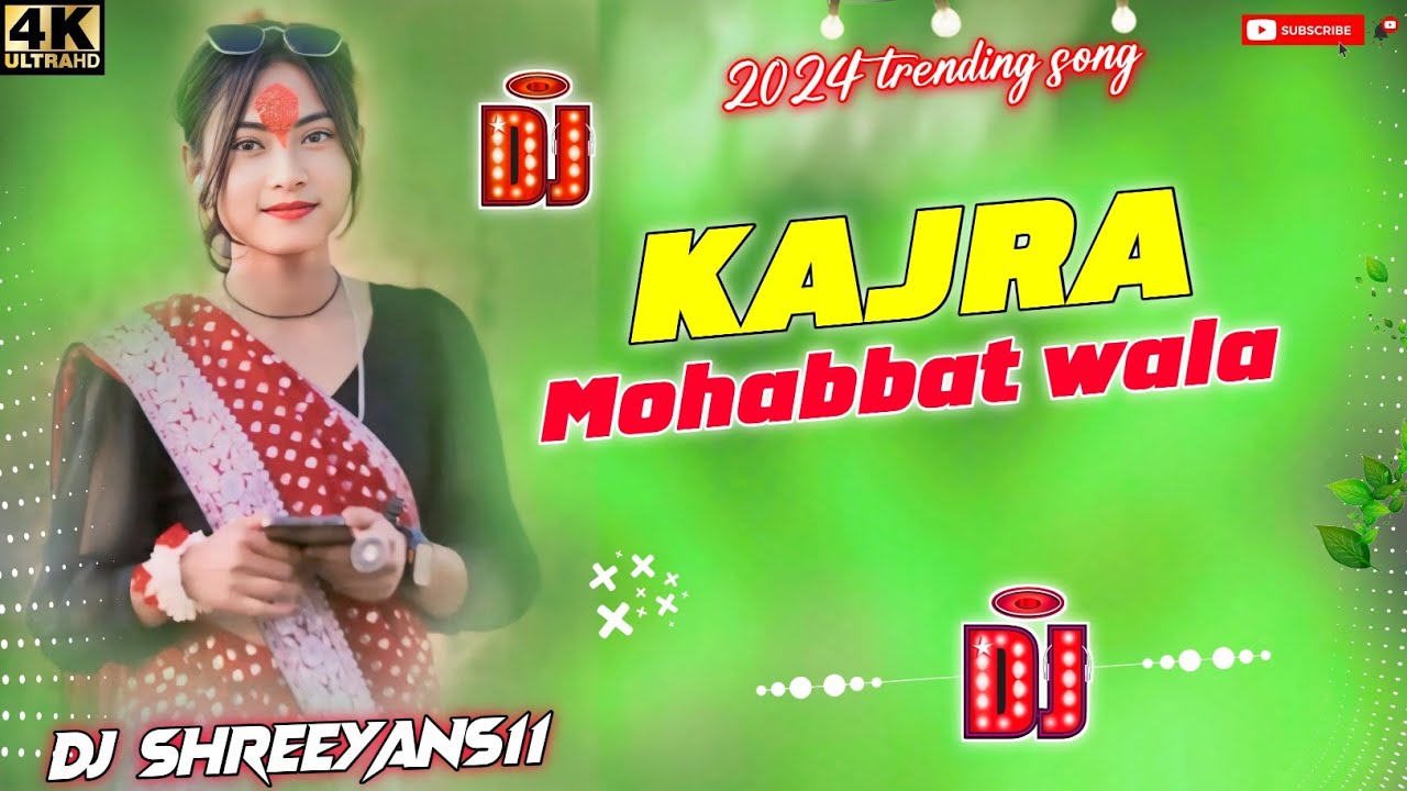 Kajra_kajra mohabbat wala__kajra mohabbat wala Bhojpuri Song2024_new song djremix2024_Dj Shreeyans11