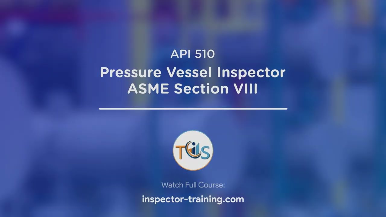 API 510 ASME VIII Pressure Vessel Code