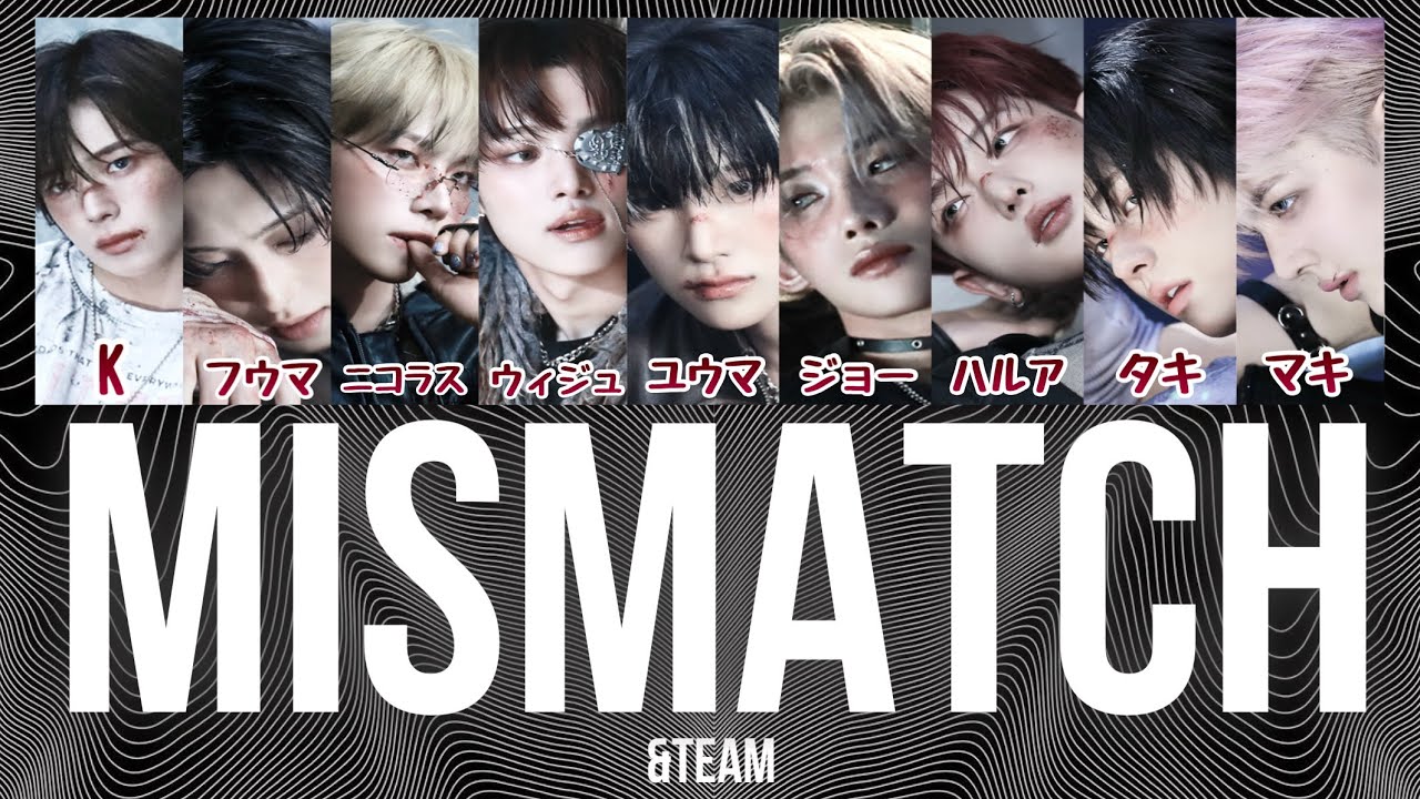 &TEAM - MISMATCH 【カナルビ/ 和訳 /日本語訳】